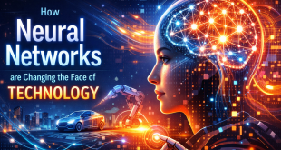 How Neural Networks are Changing the Face of Technology